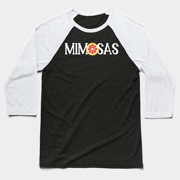 Mimosas Baseball T-Shirt by StacysCellar